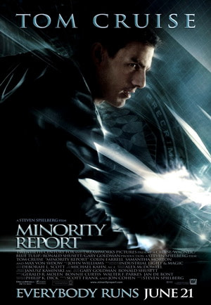 "Minority Report Poster" by Source. Licensed under Fair use via Wikipedia - https://en.wikipedia.org/wiki/File:Minority_Report_Poster.jpg#/media/File:Minority_Report_Poster.jpg